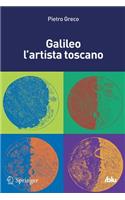 Galileo l'artista toscano