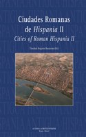 Ciudades Romanas de Hispania II: Cities of Roman Hispania II