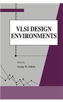 VLSI Design Environments