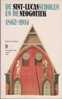 de Sint-Lucasscholen En de Neogotiek, 1862-1914