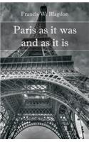 Paris As It Was and As It Is
