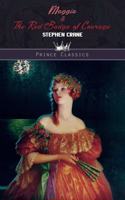 Maggie & The Red Badge of Courage: (Prince Classics)