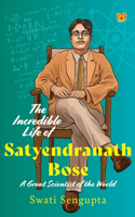 Incredible Life of Satyendranath Bose