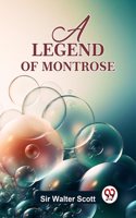 A Legend Of Montrose Sir Walter Scott