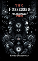Possessed Or, The Devils Part I