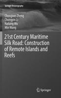 21st Century Maritime Silk Road: Construction of Remote Islands and Reefs