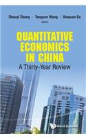 Quantitative Economics in China: A Thirty-Year Review