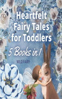 Heartfelt Fairy Tales for Toddlers