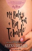 My Body Is a Big Fat Temple