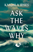Ask the Waves Why