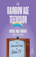 The Rainbow Age of Television