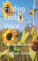 Finding Emily's Voice: Emily's Journey with Autism