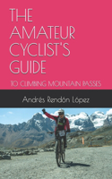 The Amateur Cyclist's Guide