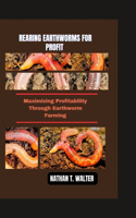 Rearing Earthworms for Profit