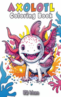 Axolotl Coloring Book