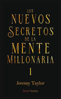 Los nuevos secretos de la mente millonaria