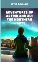 Adventures of Astrid and Zu: The Northern Lights