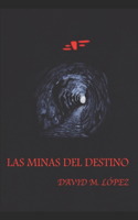 Minas del Destino