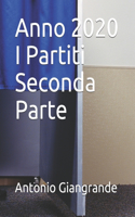 Anno 2020 I Partiti Seconda Parte