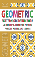 Geometric Pattern Coloring Book For Adults Seniors and Kids
