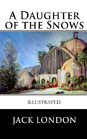 A Daughter of the Snows Illustrated