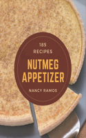 185 Nutmeg Appetizer Recipes