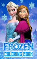 Frozen Coloring Book: Coloring Book For Kids Aged 3 - 9