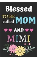Blessed To Be Called Mom And Mimi