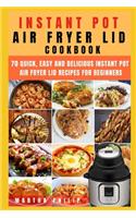 Instant Pot Air Fryer Lid Cookbook