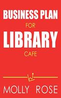 Business Plan For Library Cafe