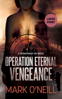 Operation Eternal Vengeance: (5 Department 89 Large Print)