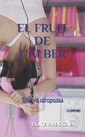 El Fruit de l'Àlber: Llavors atrapades(El Fruit de l'Àlber)