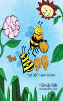 Bee That Didn't Want To Listen