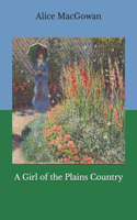 A Girl of the Plains Country