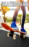 Skateboard Calendar 2021: 16-Month Calendar, Cute Gift Idea For Skateboarding Lovers Boys & Girls