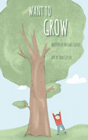 Want to Grow