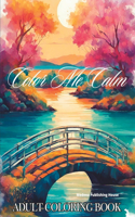 Color Me Calm Adult Coloring Book