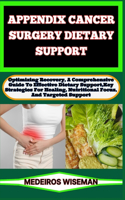 Appendix Cancer Surgery Dietary Support