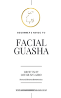 Beginners Guide to Facial GuaSha