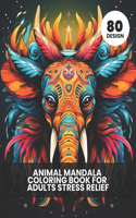 80 Animal Mandala Coloring Book for Adult Stress Relief