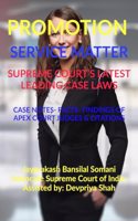 Promotion- Service Matter- Supreme Court's Latest Leading Case Laws