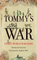 Tommys War : A First World War Diary 1913-1918