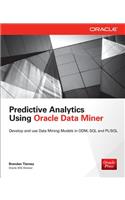 Predictive Analytics Using Oracle Data Miner