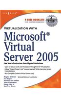 Virtualization with Microsoft Virtual Server 2005