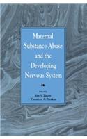 Maternal Substance Abuse and the Developing Nervous System