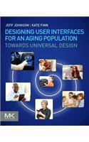 Designing User Interfaces for an Aging Population: Towards Universal Design