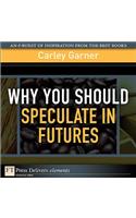 Why You Should Speculate in Futures