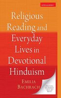 RELIGIOUS READING AND EVERYDAY LIVES IN DEVOTIONAL HINDUISM