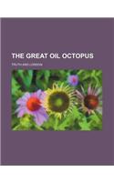 The Great Oil Octopus