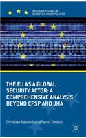 EU as a Global Security Actor: A Comprehensive Analysis Beyond Cfsp and Jha